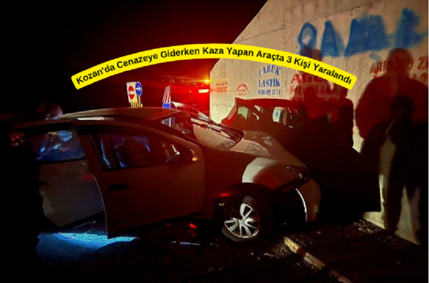 Kozan’da Cenazeye Giderken Kaza Yapan Araçta 3 Kişi Yaralandı