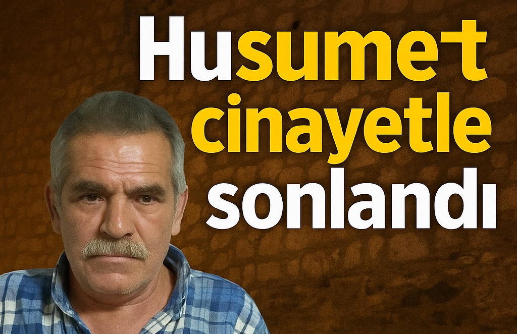 Feke’de 15 Yıllık Husumet Cinayetle Sonuçlandı