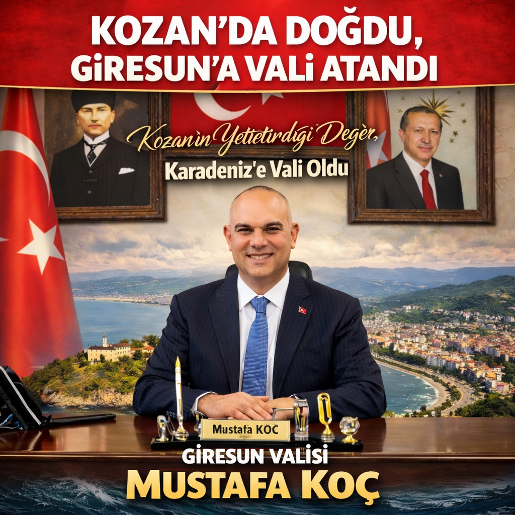 KOZAN’DA DOĞDU, GİRESUN’A VALİ ATANDI