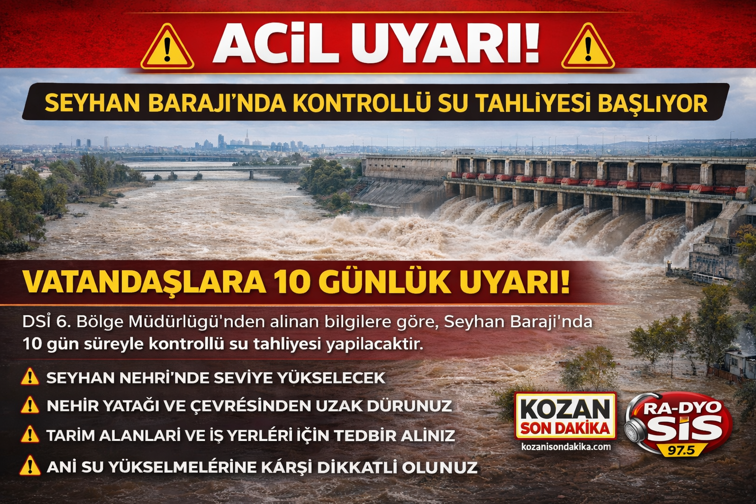 SEYHAN BARAJI’NDA KONTROLLÜ SU TAHLİYESİ BAŞLIYOR: VATANDAŞLARA 10 GÜNLÜK UYARI