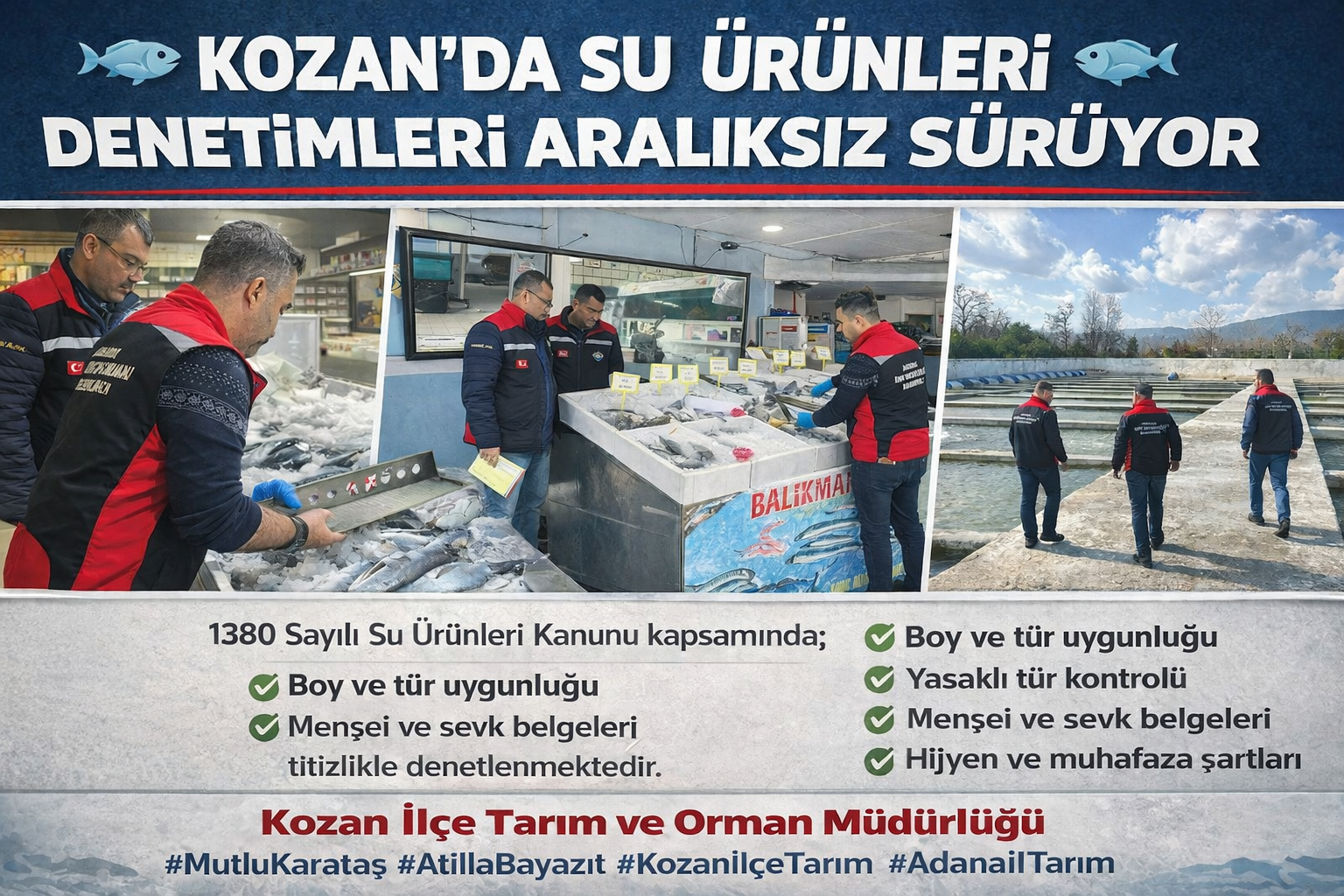 KOZAN’DA SU ÜRÜNLERİ DENETİMLERİ ARALIKSIZ SÜRÜYOR