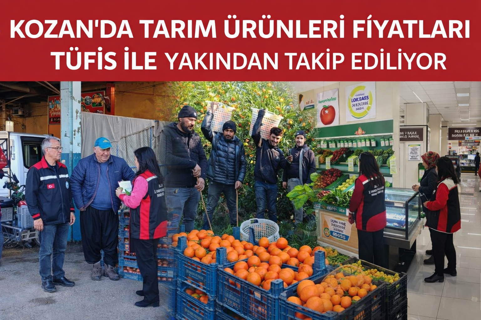 KOZAN’DA TARIM ÜRÜNLERİ FİYATLARI TÜFİS İLE YAKINDAN TAKİP EDİLİYOR