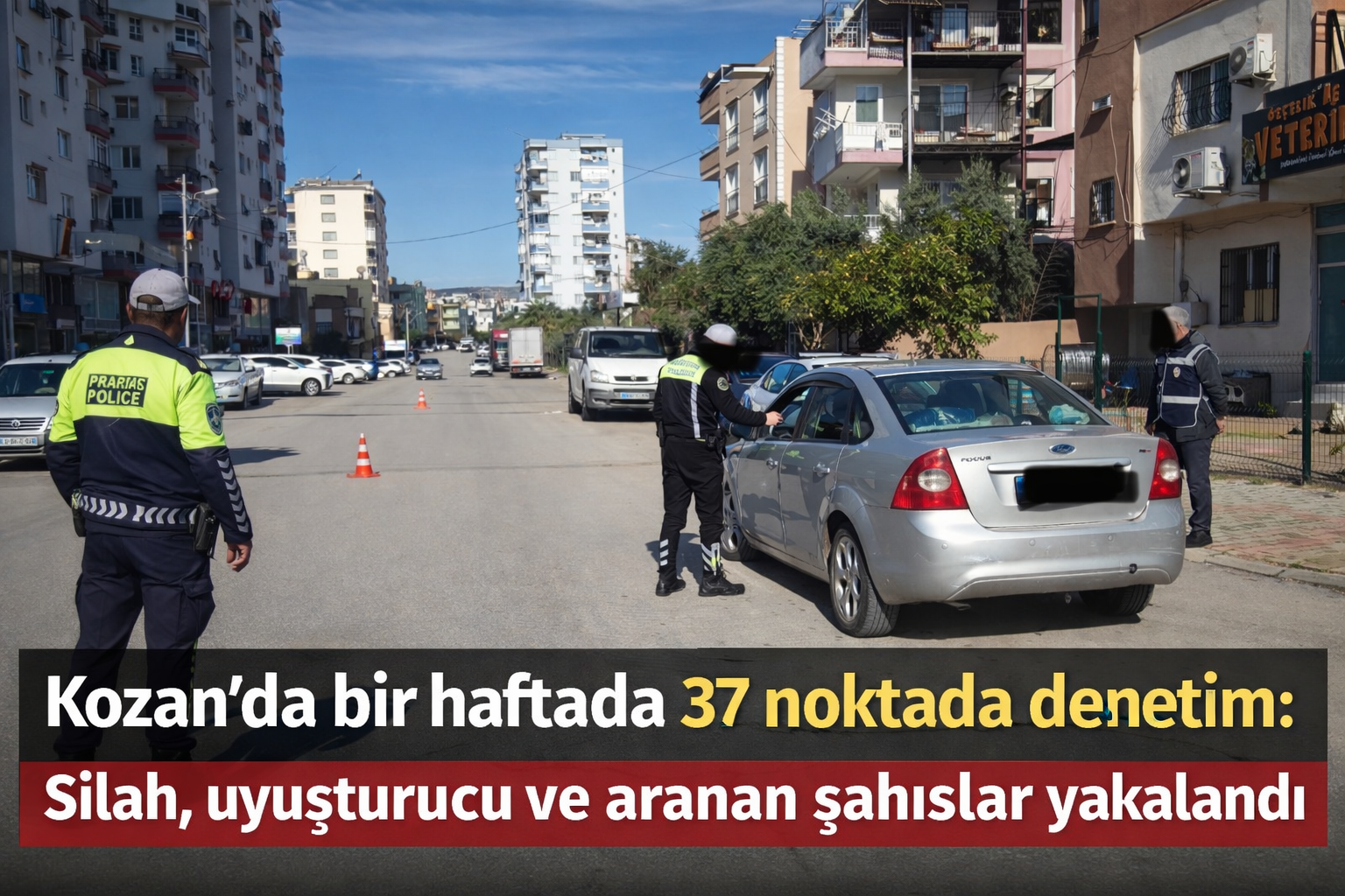 Kozan’da bir haftada 37 noktada denetim: Silah, uyuşturucu ve aranan şahıslar yakalandı