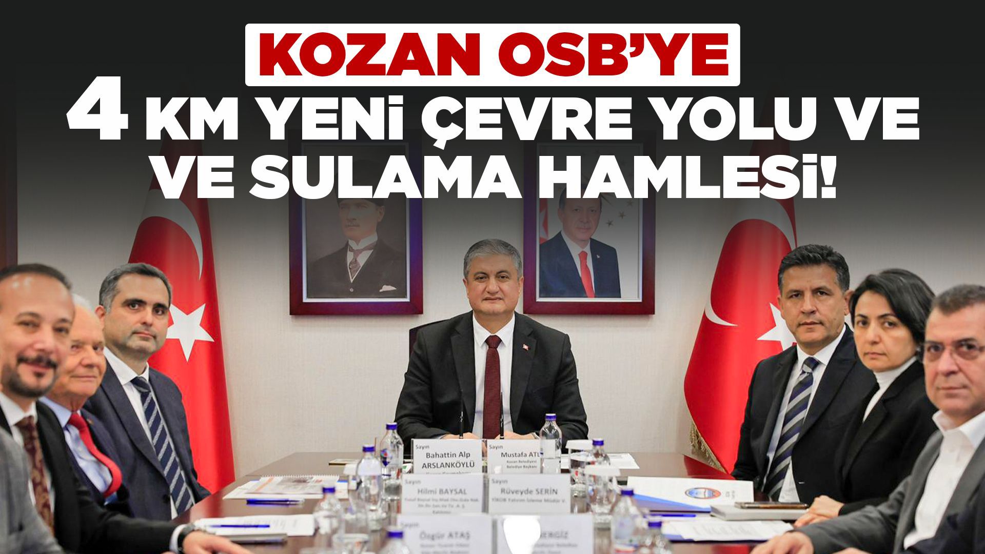 KOZAN OSB’YE YENİ ÇEVRE YOLU VE SULAMA HAMLESİ
