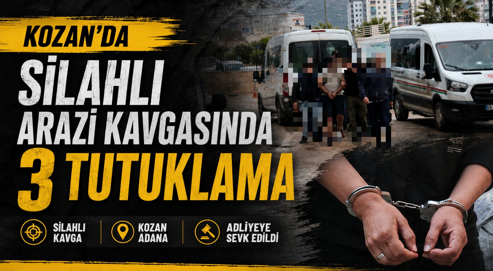 Kozan’daki Silahlı Arazi Kavgasında 3 Tutuklama