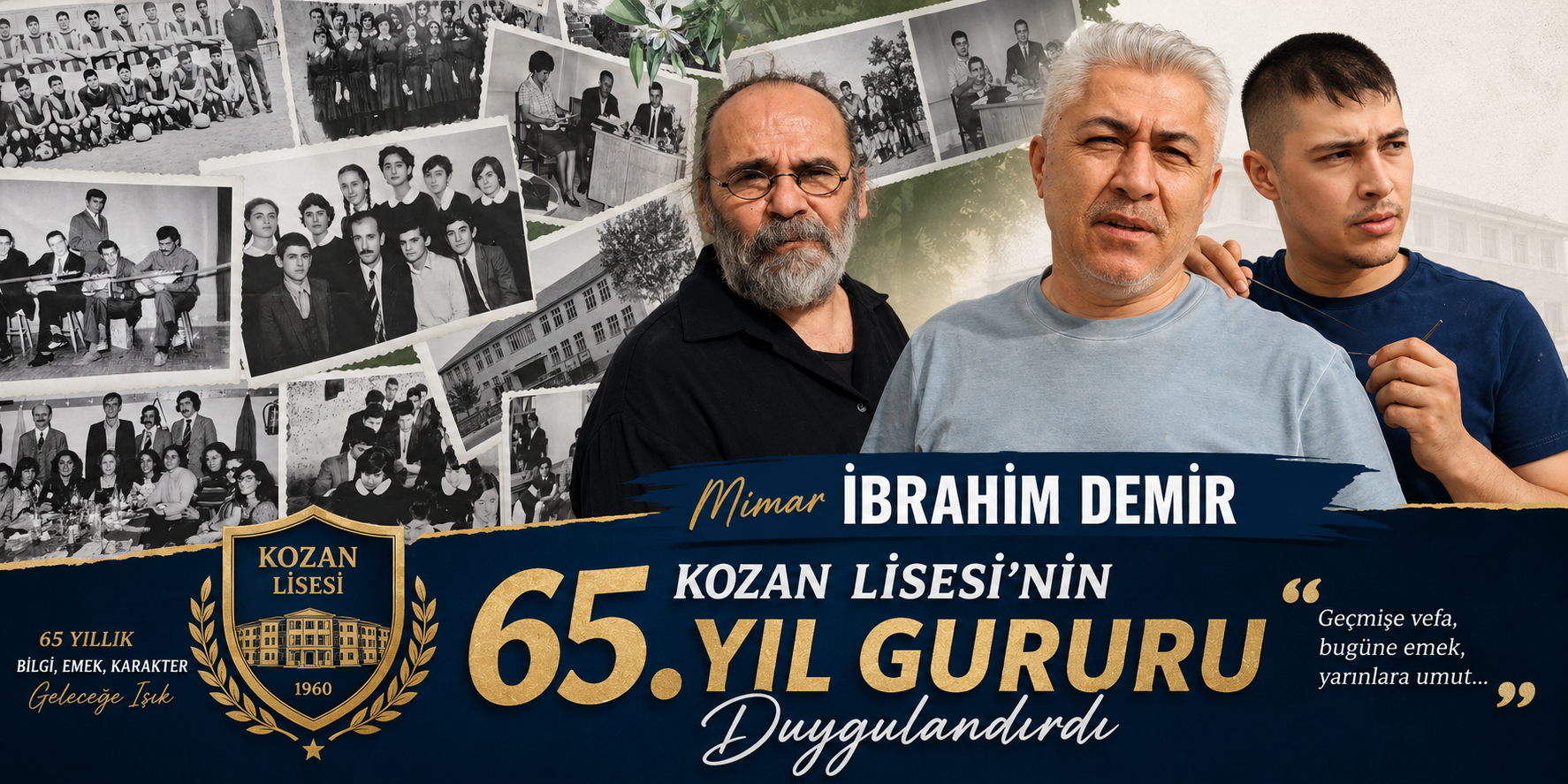 Mimar İbrahim Demir KOZAN LİSESİ’NİN 65. YIL GURURU DUYGULANDIRDI