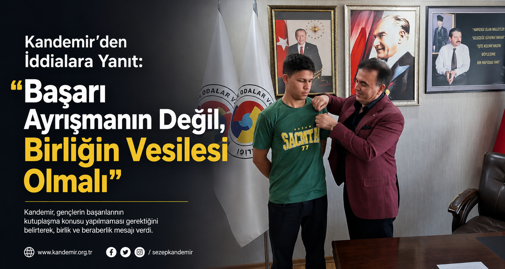 Kandemir’den İddialara Yanıt: “Başarı Ayrışmanın Değil, Birliğin Vesilesi Olmalı”