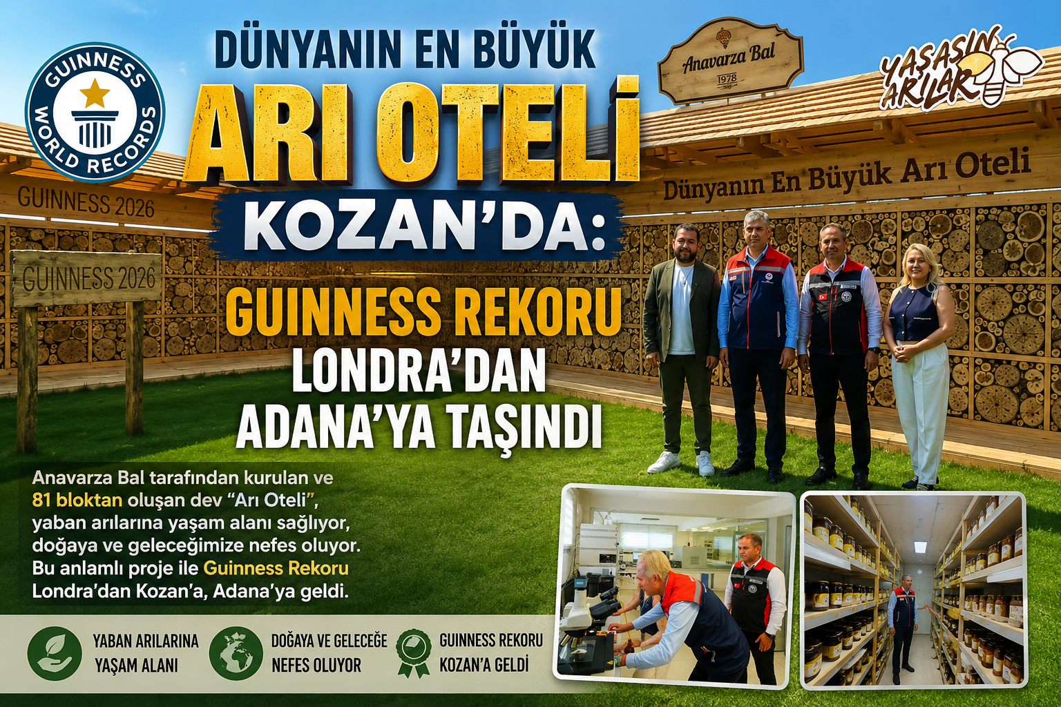 DÜNYANIN EN BÜYÜK ARI OTELİ KOZAN’DA: GUINNESS REKORU LONDRA’DAN ADANA’YA TAŞINDI
