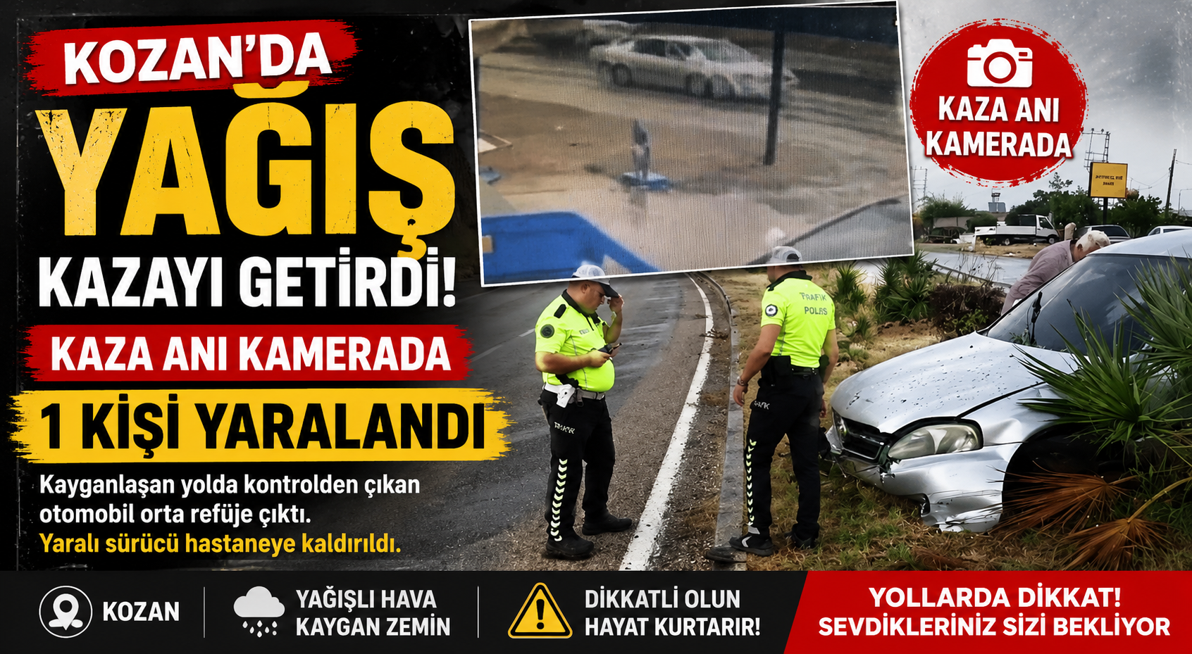 Kozan’da Yağış Kazayı Getirdi: Kaza Anı Kamerada, 1 Kişi Yaralandı