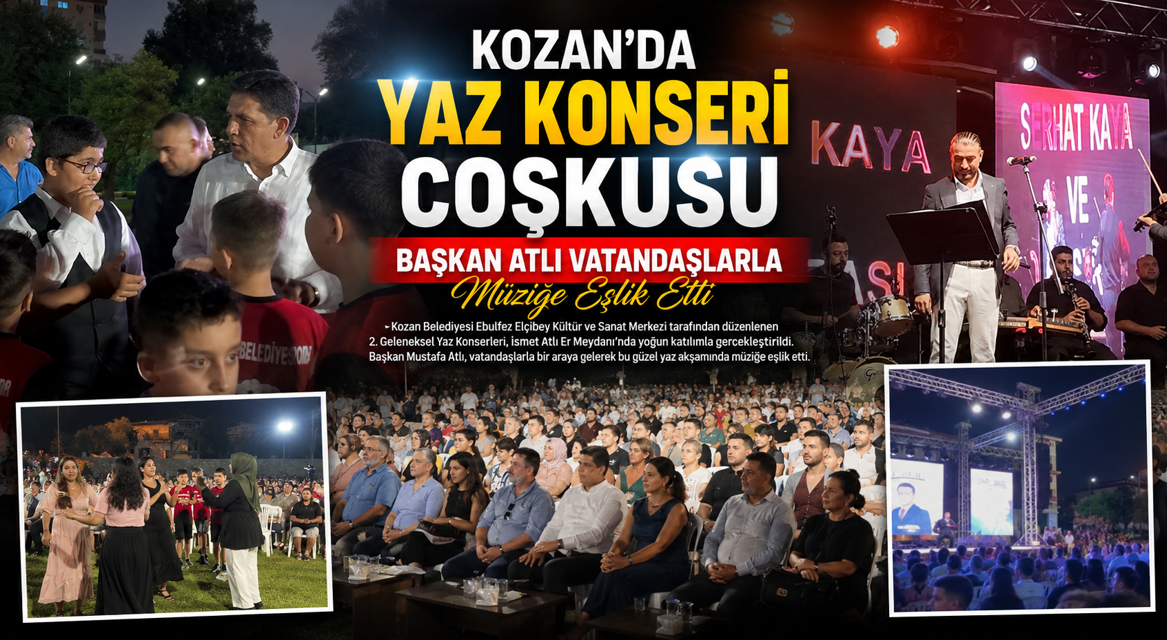 KOZAN’DA YAZ KONSERİ COŞKUSU: BAŞKAN ATLI VATANDAŞLARLA MÜZİĞE EŞLİK ETTİ