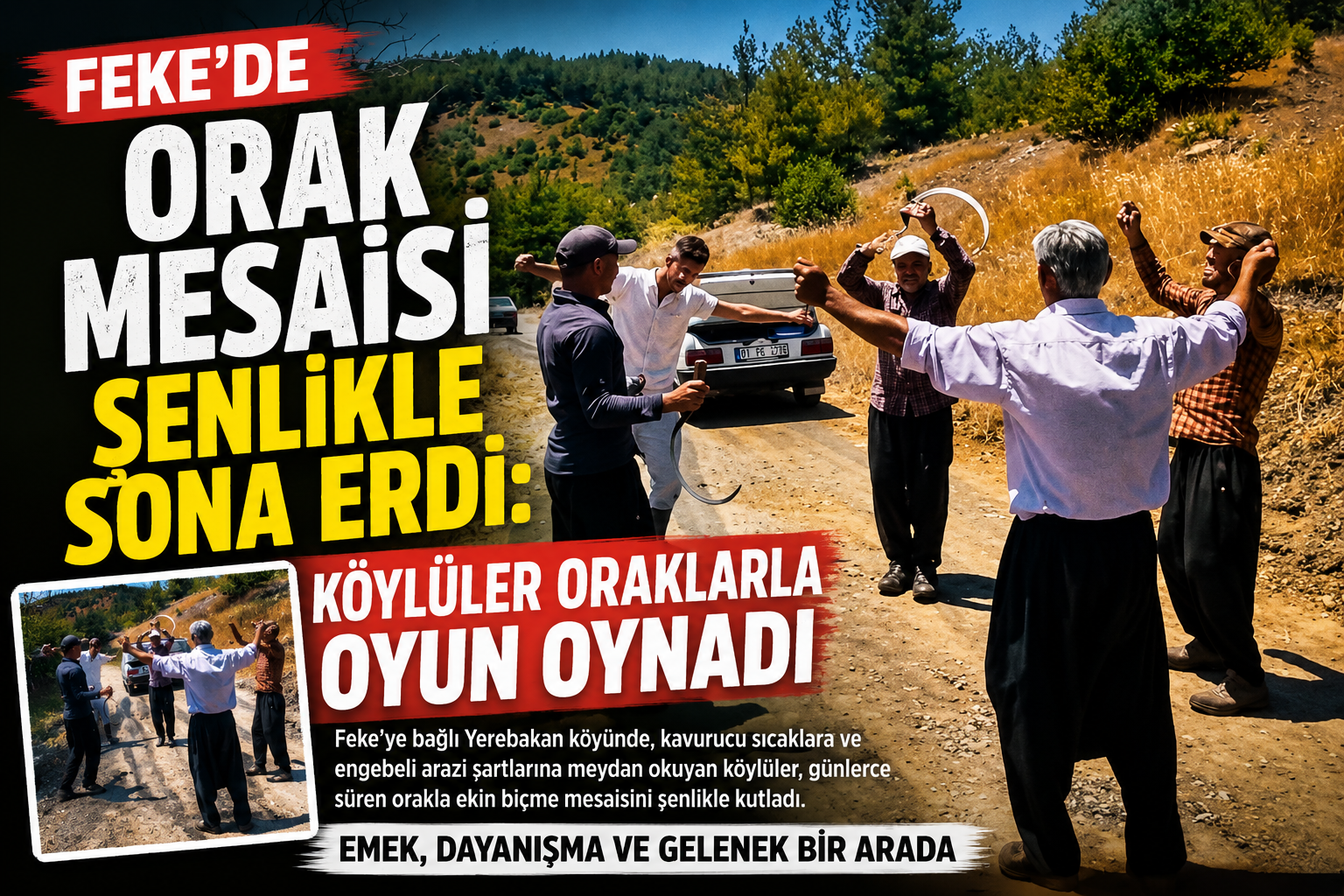 Feke’de Orak Mesaisi Şenlikle Sona Erdi: Köylüler Oraklarla Oyun Oynadı