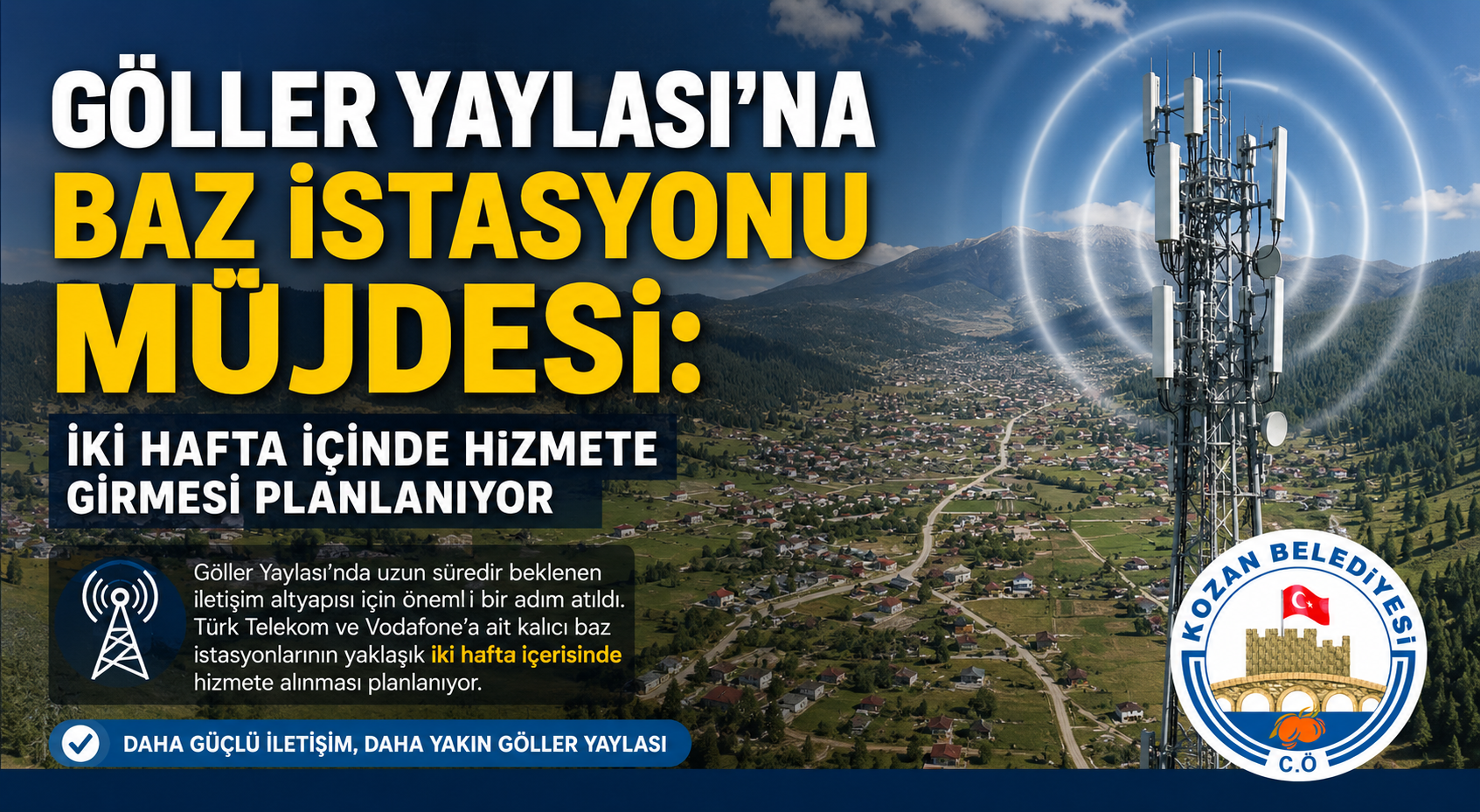 GÖLLER YAYLASI’NA BAZ İSTASYONU MÜJDESİ: İKİ HAFTA İÇİNDE HİZMETE GİRMESİ PLANLANIYOR