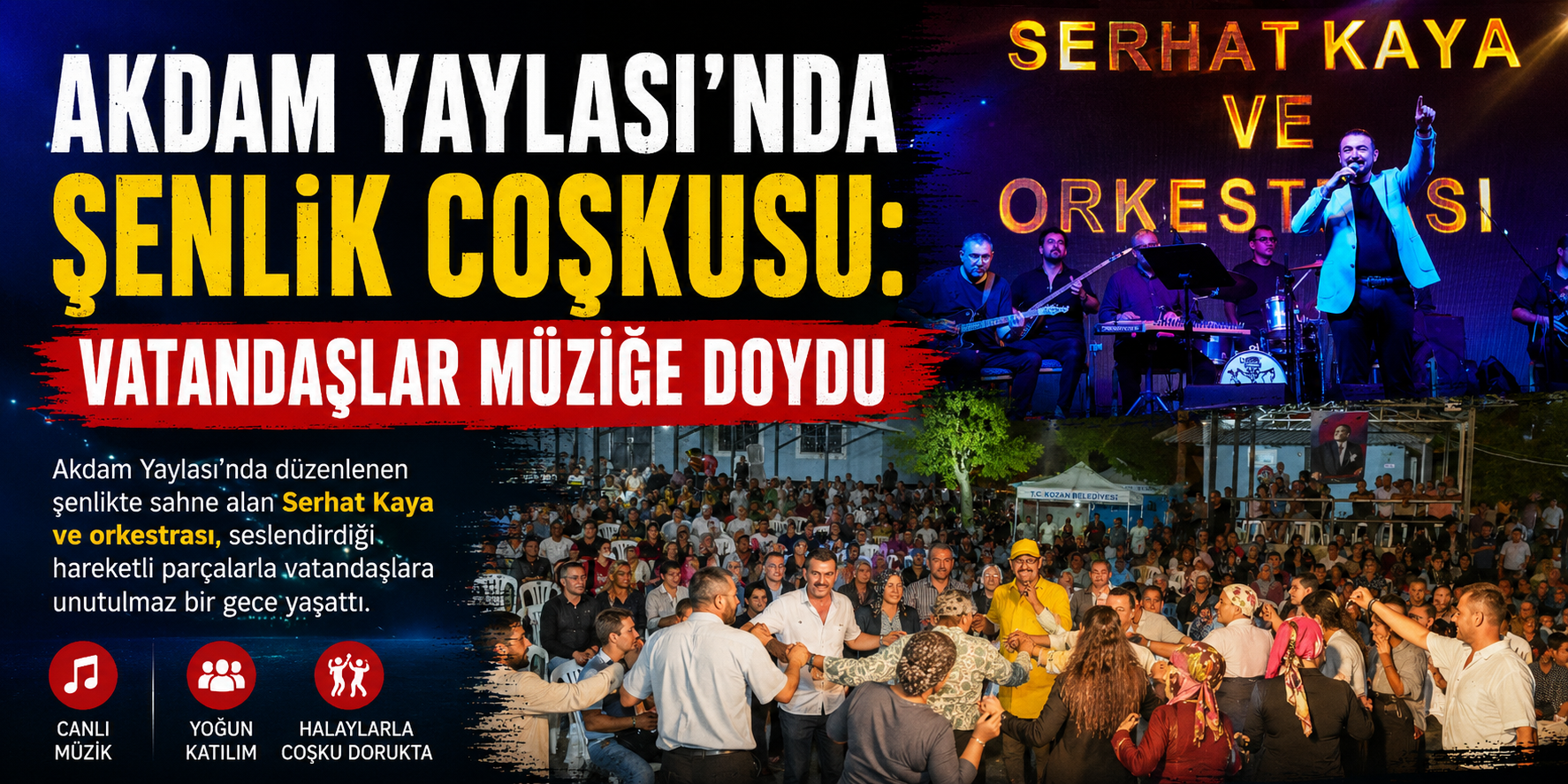 AKDAM YAYLASI’NDA ŞENLİK COŞKUSU: VATANDAŞLAR MÜZİĞE DOYDU