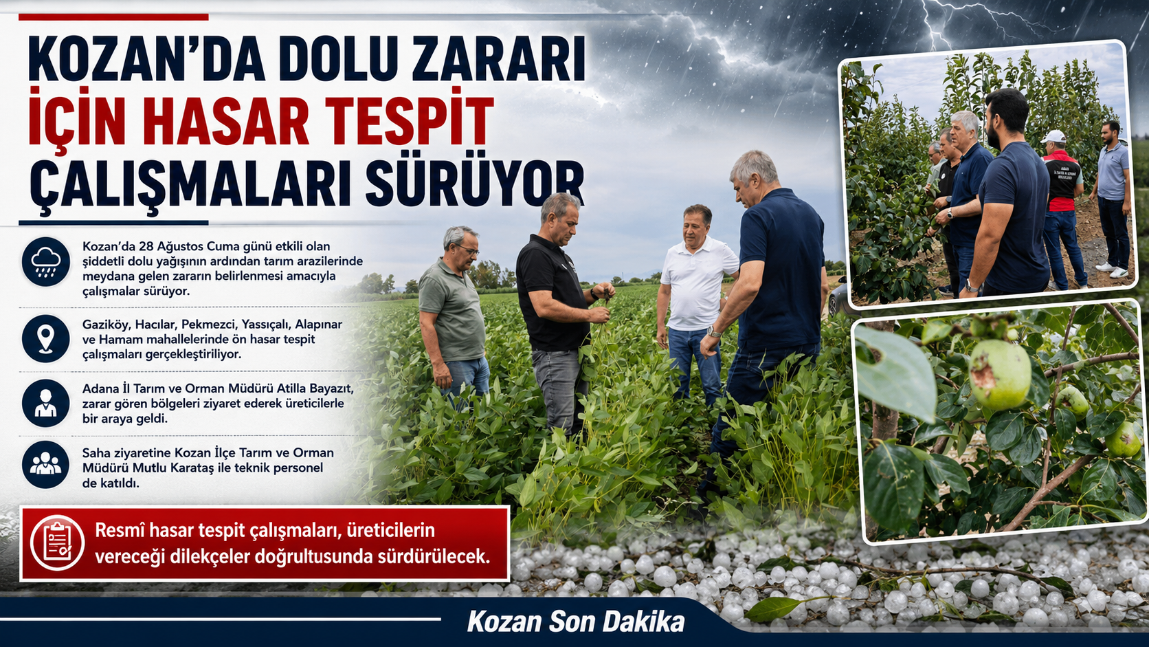KOZAN’DA DOLU ZARARI İÇİN HASAR TESPİT ÇALIŞMALARI SÜRÜYOR