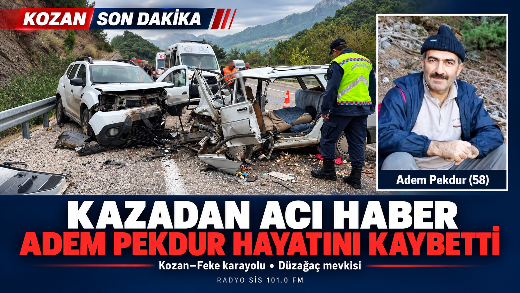 KOZAN–FEKE YOLUNDAKİ KAZADAN ACI HABER: ADEM PEKDUR KURTARILAMADI